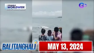 Balitanghali Express: May 13, 2024