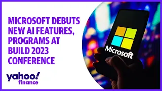 Microsoft debuts new AI features, programs at Build 2023 Conference