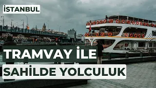 JOURNEY BY THE BEACH BY TRAM | EYÜPSULTAN - EMİNÖNÜ | ISTANBUL