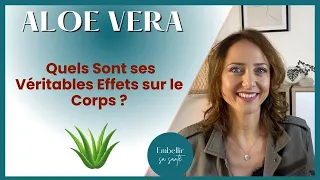 Vertus de l'Aloe Vera : De l'Estomac à la Peau, Un Remède Universel