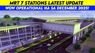 Mrt 7 Stations Operational na sa 2025