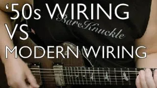 Bare Knuckle Guide to '50s vs Modern Wiring