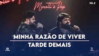 César Menotti & Fabiano - Minha Razão De Viver / Tarde Demais (Clipe Oficial)