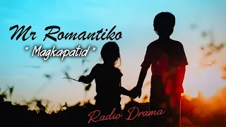 Mr Romantiko - "Magkapatid"   | DZRH - Classic Drama Story