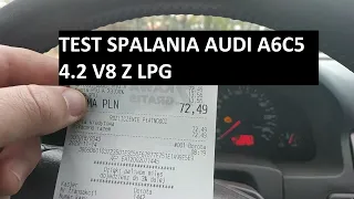 Spalanie w mieście i w trasie oraz w trybie mieszanym Audi a6 c5 4.2 V8 benzyna i LPG nie s6 rs6