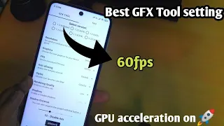 GFX Tools Best Setting For low-end devices Enable GPU Acceleration Get 60fps in BGMI