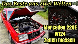 Das Beste aus zwei Welten! - Mercedes W124 220E | 100-150 Zeiten messen | Youngtimer 2021