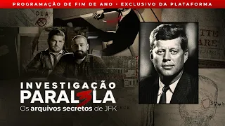 OS ARQUIVOS SECRETOS DE JFK | Investigação Paralela