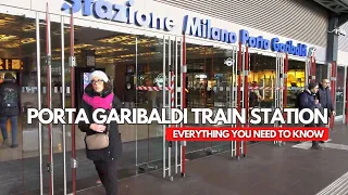 MILAN PORTA GARIBALDI STATION, EVERYTHING YOU NEED TO KNOW BEFORE VISITING MILAN