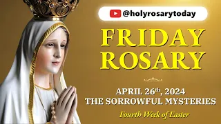 FRIDAY HOLY ROSARY 💛 APRIL 26, 2024 💛 SORROWFUL MYSTERIES OF THE ROSARY [VIRTUAL] #holyrosarytoday