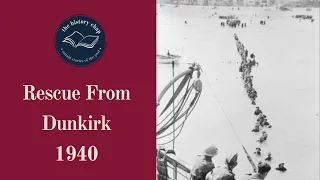 The Dunkirk Evacuation 1940 - Operation Dynamo - World War 2