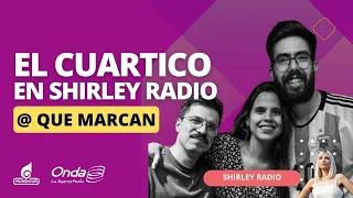 @ que marcan: El cuartico en Shirley Radio