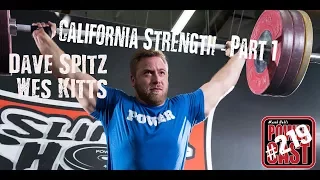 Cal Strength Weightlifting - Dave Spitz & Wes Kitts - Pt 1 | Mark Bell's PowerCast