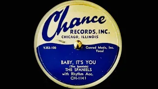 The Spaniels with Rhythm Acc. “  Baby, It's You “ 1953 Chicago Doo wop classic