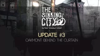 The Sinking City Update #3 - Oakmont: Behind The Curtain