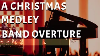 A Christmas Medley - Band Overture- Live