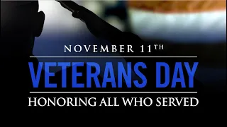 Veterans Day - November 11th - Honoring All Who Served