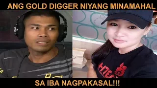 SI GIRL NA MARAHIL ANG PINAKAMALUPIT NA GOLD DIGGER! PANUORIN PARA HUWAG MAGAYA KAY KUYA.