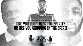 IUIC Mississippi In The Classroom: Are You Quenching The Spirit, or Are You Growing In The Spirit?
