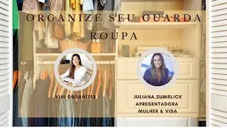 Aprenda a organizar seu guarda roupa! O segredo para a organização perfeita