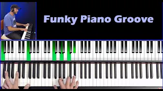 Funky Piano Groove - learn how to play funky groove on piano @PianoFreak1