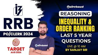 RRB PO/Clerk 2024 | Inequality & Order Ranking Last 5 Year Questions | By Sanjay Sir