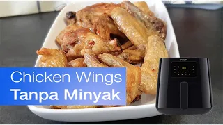 Chicken Wings Crispy Tanpa Minyak dengan Air Fryer Philips XL HD9270