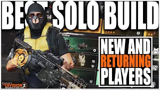 THE DIVISION 2 BEST SOLO PLAYER BUILD FOR NEW & RETURNING PLAYERS! MAKE THIS BUILD AFTER LEVEL 40!