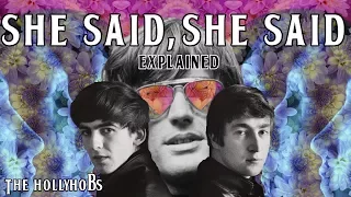 The Beatles - She Said She Said (Explained) The HollyHobs
