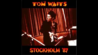 11 | Tom Waits - I'll Take New York - Stockholm 1987