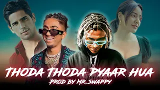 Thoda Thoda Pyaar hua X Mc Stan Ft.Vijay Dk x Divine x Emiway | Prod By Mr.swappy|