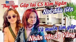 Thuý Nga gặp lại CS Kim Ngân nơi đầu tiên và muốn tìm gặp nhân vật Áo Vàng….