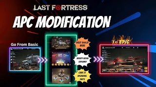 APC Modification | Last Fortress Underground Tutorial including Guide to Infinity arena