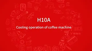 H10A（Cooling operation of coffee machine）10
