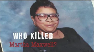 Who Killed Martha Maxwell?