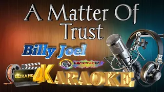 A Matter Of Trust - Billy Joel - (ULTRA HD) KARAOKE 🎤🎶