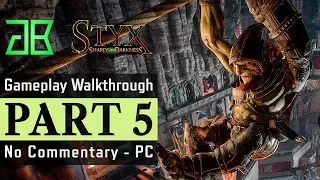 STYX Shards of Darkness Gameplay Walkthrough Part 5 - No Commentary PC [1080p60 Epic Settings]