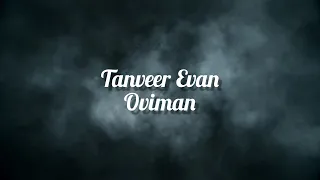 Tanveer Evan – Oviman ( Lyrics ) | অভিমান |