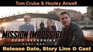 MISSION IMPOSSIBLE 7 - Dead Reckoning Part One - Introduction || Tom Cruise & Hayley Atwell Movie