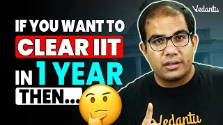 JEE 2024 | Complete Roadmap & Strategy To Clear IIT in One Year | Vinay Shur Sir | Vedantu