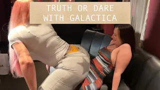 TRUTH OR DARE WITH GALACTICA