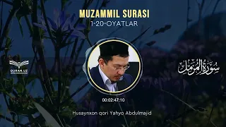 73. MUZAMMIL SURASI 1-20-OYATLAR | HUSAYNXON YAHYO ABDULMAJID