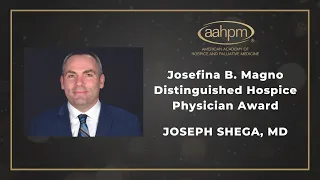 2024 Josefina B. Magno Distinguished Hospice Physician Award - Joseph Shega