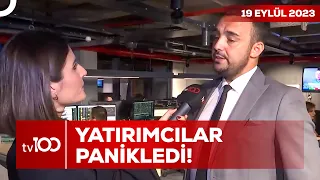 Borsadaki Düşüşün Sebebi Nedir? | Ece Üner ile TV100 Ana Haber