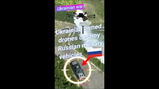 Ukrainian armed drones destroy Russian military vehicles #shorts