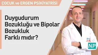 Duygudurum Bozukluğu ve Bipolar Bozukluk Farklı mıdır?