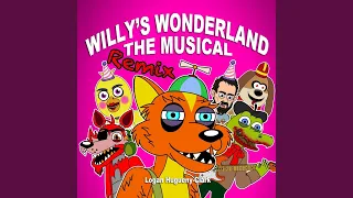 Willy's Wonderland the Musical (Remix)