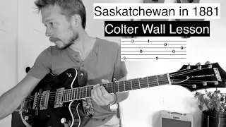 how to play SASKATCHEWAN IN 1881 - Accurate Guitar Tutorial w/ Tab - COLTER WALL - Lesson and Chords