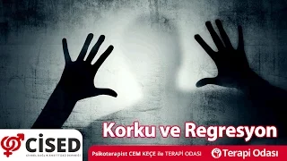 Korku ve Regresyon - Terapi Odası