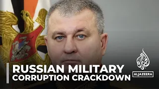 Russia intensifies crackdown on military corruption amid Ukraine war